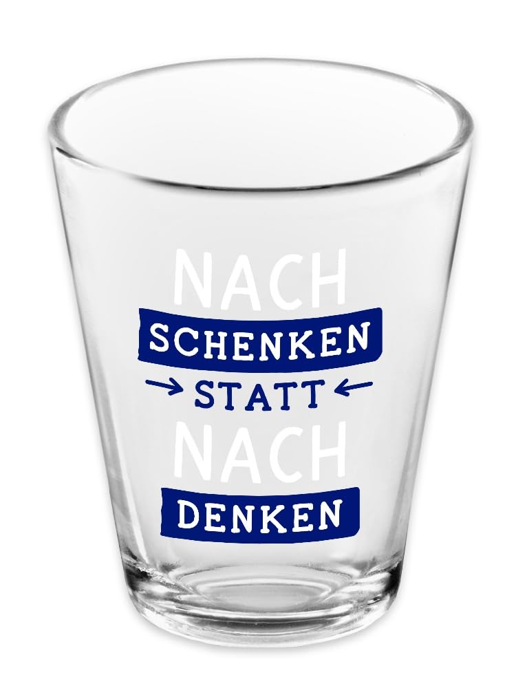 grafik-werkstatt-schnapsglas-60-ml-nachschenken-statt-nachdenken image 1