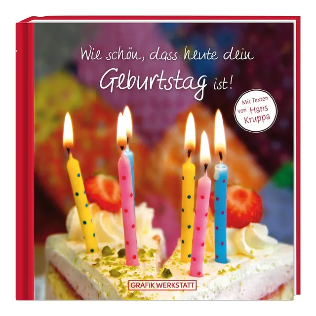 grafik-werkstatt-wie-sch-n-dass-heute-dein-geburtstag-ist-geschenkbuch-mit-texte image 1